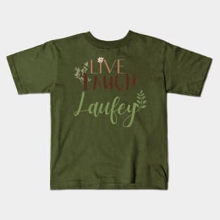 Live laugh Laufey Nature inspired Kids T-Shirt